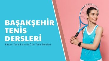 Başakşehir Tenis Dersi